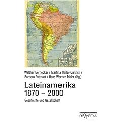 Lateinamerika 1870 - 2000: Geschichte und Gesellschaft