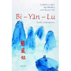 Bi-Y�n-Lu, Aufzeichnungen des Meisters vom Blauen Fels