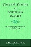 Clans and Families of Ireland and Scotland: An Ethnography of the Gael, A.D. 500-1750