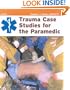 Trauma Case Studies for the Paramedic