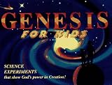 Genesis for Kids: Science Experiments That Show God's Power in Creation!
