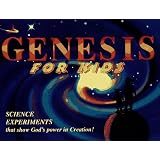 Genesis for Kids: Science Experiments That Show God's Power in Creation!