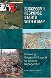 Successful Response Starts With a Map: Improving Geospatial Support for Disaster Management