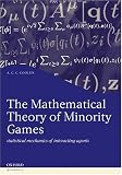 The Mathematical Theory of Minority Games: Statistical Mechanics of Interacting Agents (Oxford Finance)