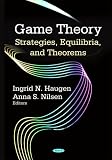 Game Theory: Strategies, Equilibria, and Theorems