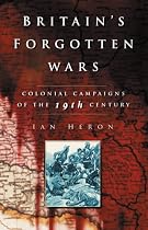 Britain's Forgotten Wars