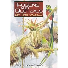 Trogons and Quetzals of the World