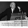 Die Verkn�pfung von Physik und Philosophie. 2 CDs: Originaltonaufnahmen 1951-1967