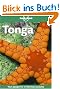 Tonga. Your passport to a Polynesian paradise (Lonely Planet Tonga)