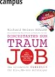 Durchstarten zum Traumjob: Das ultimative Handbuch f�r Ein-, Um- und Aufsteiger