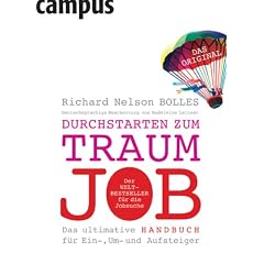 Durchstarten zum Traumjob: Das ultimative Handbuch f�r Ein-, Um- und Aufsteiger