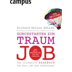 Durchstarten zum Traumjob: Das ultimative Handbuch für Ein-, Um- und Aufsteiger