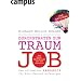 Durchstarten zum Traumjob. Das ultimative Handbuch für Ein-, Um- und Aufsteiger