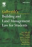 Galbraith's Building and Land Management Law for Students
