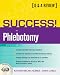 Book SUCCESS! in Phlebotomy: A Q&A Review (6th Edition) (Prentice Hall SUCCESS! Series)