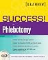 SUCCESS! in Phlebotomy: A Q&A Review (6th Edition) (Prentice Hall SUCCESS! Series)