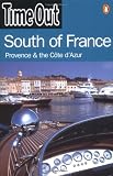 Time Out Guide to South of France, Provence and Cote D'Azur (Time Out Guides)