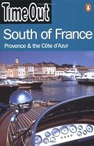"Time Out" Guide to South of France, Provence and Cote D'Azur ("Time Out" Guides)