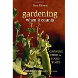 Gardening When It Counts: Growing Food in Hard Times (Mother Earth News Wiser Living Series)