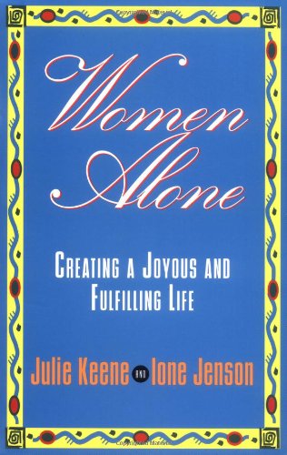 Women Alone (Creating a Joyous & Fulfilling Life)