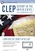 CLEP History of the United States I w/Online Practice Exams (CLEP Test Preparation)