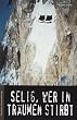 Selig, wer in Tr�umen stirbt