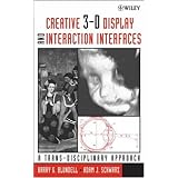 creative 3 d display and interaction interfaces a trans disciplinary approach