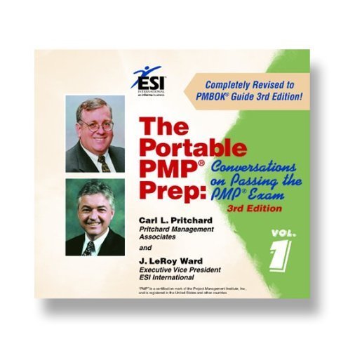 The Portable PMP Prep: Conversations on Passing the PMP Exam, 3rd edition by Carl L. Pritchard (2006-03-01)