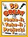 Books : 50 Great Make-It, Take-It Projects