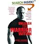 Unleash the Warrior Within: Develop the Focus, Discipline, Confidence and Courage You Need to Achieve Unlimited Goals