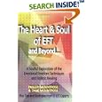 The Heart and Soul of EFT and Beyond: A Soulful Exploration of the Emotional Freedom Techniques and Holistic Healing by  Phillip Mountrose; Jane Mountrose