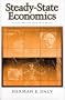 Steady-State Economics: Second Edition With New Essays