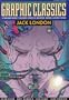 Graphic Classics Volume 5: Jack London - 1st Edition (Graphic Classics (Eureka))