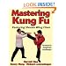 Mastering Kung Fu (Mastering Martial Arts Series)