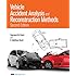 Vehicle Accident Analysis and Reconstruction Methods, (R-397) (Premiere Series Books)