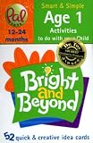 Bright and Beyond: Age 1