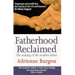 Fatherhood Reclaimed: The Making of the Modern Father