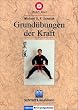 Quan Dao - Grund�bungen der Kraft. Edition Bewegungskunst