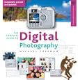 The Complete Guide to Digital Photography, 2nd Edition: Completely Revised and Updated (A Lark Photography Book)
