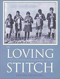 The Loving Stitch: A History of Knitting and Spinning in New Zealand