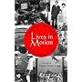 Lives in Motion: Composing Circles of Self and Community in Japan (Cornell East Asia Series, 106)
