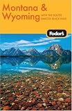 Fodors Montana and Wyoming, 2nd Edition (Fodors Gold Guides)
