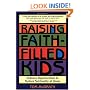 Raising Faith-Filled Kids: Ordinary Opportunities to Nurture Spirituality at Home