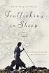 Trafficking in Sheep: A Memoir: From Off-Broadway, New York, to Blue Island, Nova Scotia