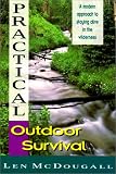 Practical Outdoor Survival: A Modern Approach