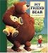 My Friend Bear (Board book)