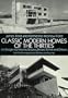 Classic Modern Homes of the Thirties: 64 Designs by Neutra, Gropius, Breuer, Stone and Others (Dover Architecture)