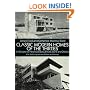 Classic Modern Homes of the Thirties: 64 Designs by Neutra, Gropius, Breuer, Stone and Others (Modern House in America)