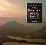 Scotland : the nature of the land : photographs of national nature reserves in Scotland