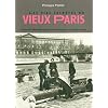 Les vies secr�tes du vieux Paris : Le livre d'or des petites gens, des mauvais gar�ons et des filles de joie